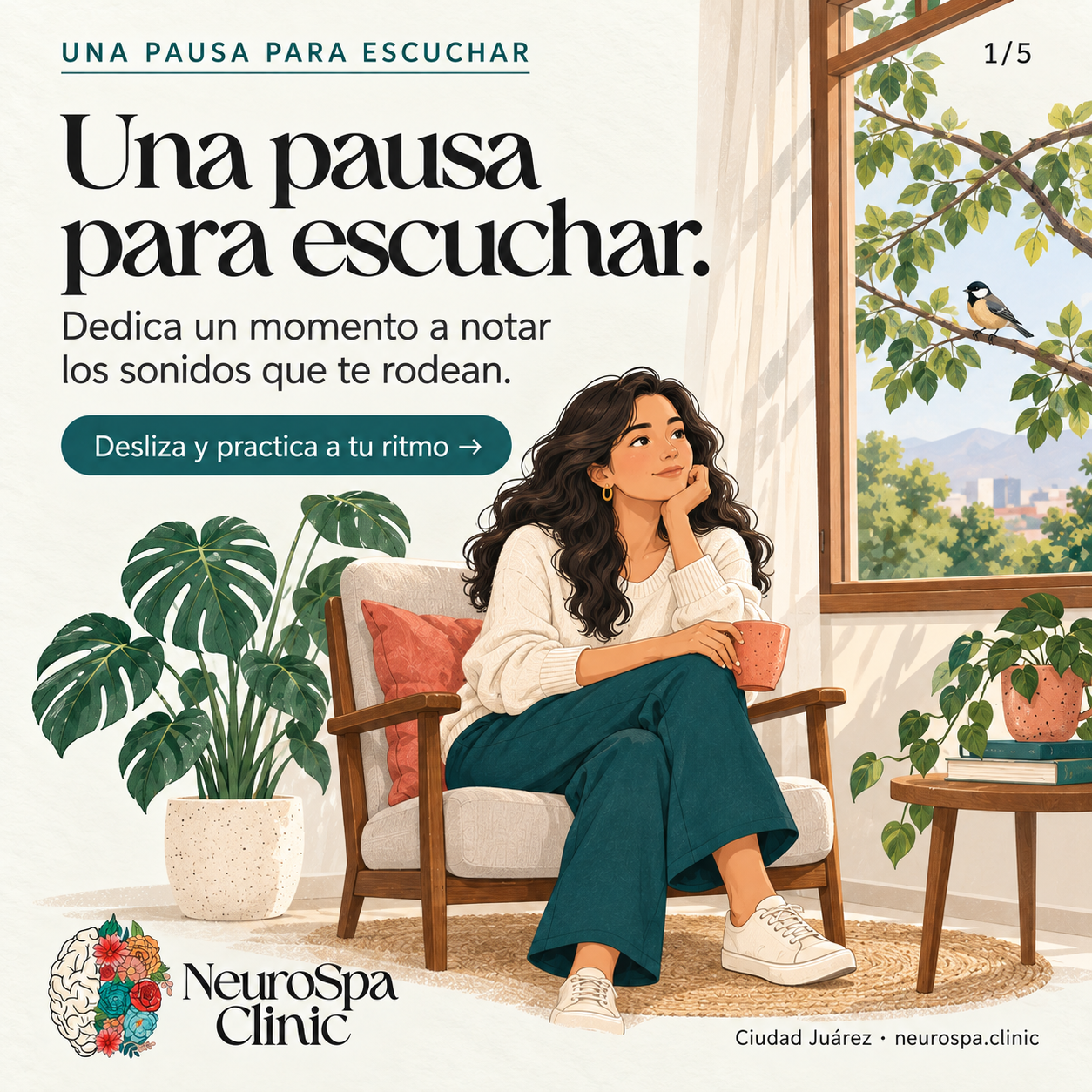 Una pausa para escuchar: dedica un momento a notar los sonidos que te rodean.