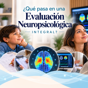 ¿Cómo es una evaluación neuropsicológica? El proceso paso a paso en NeuroSpa
